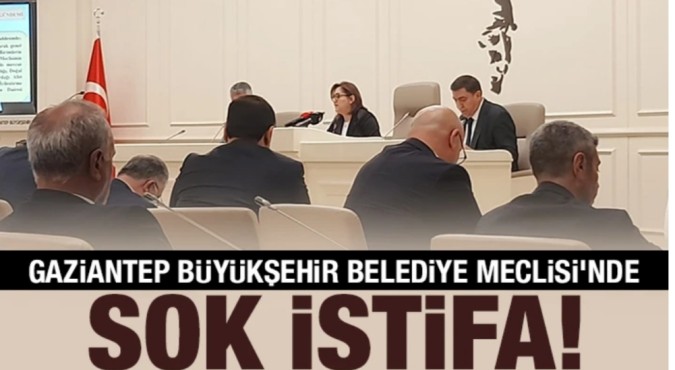 Gaziantep Büyükşehir Belediye Meclisi’nde Şok İstifa