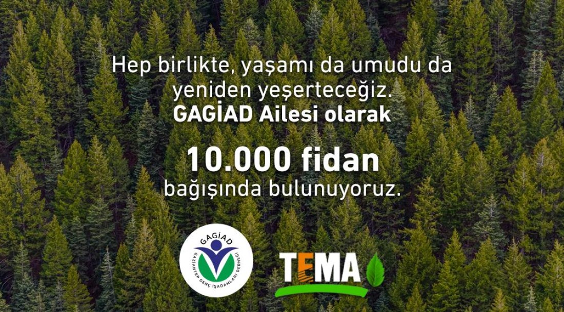 GAGİAD’dan TEMA’ya 10.000 fidan bağışı