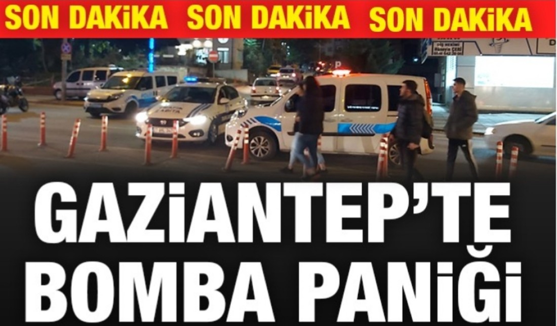 Gaziantep’te Bomba Paniğe Sebep Oldu