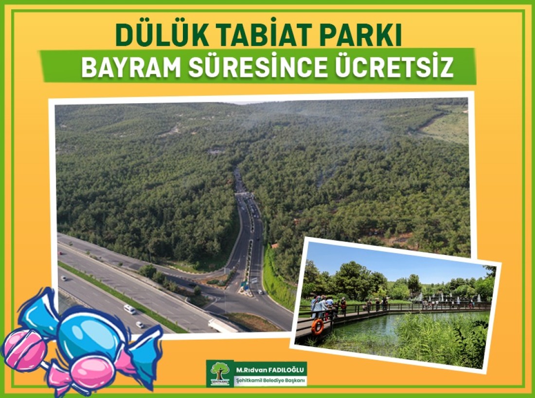 Dülük Tabiat Parkı Bayram Süresince Ücretsiz Olacak