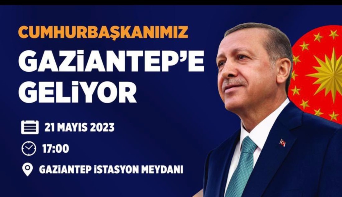 Cumhurbaşkanı Recep Tayyip Erdoğan, 21 Mayıs’ta Gaziantep’te Halkla Buluşacak