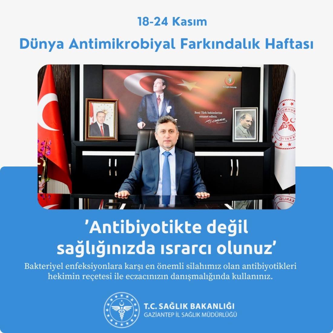 Antibiyotikte değil sağlığınızda ısrarcı olunuz.