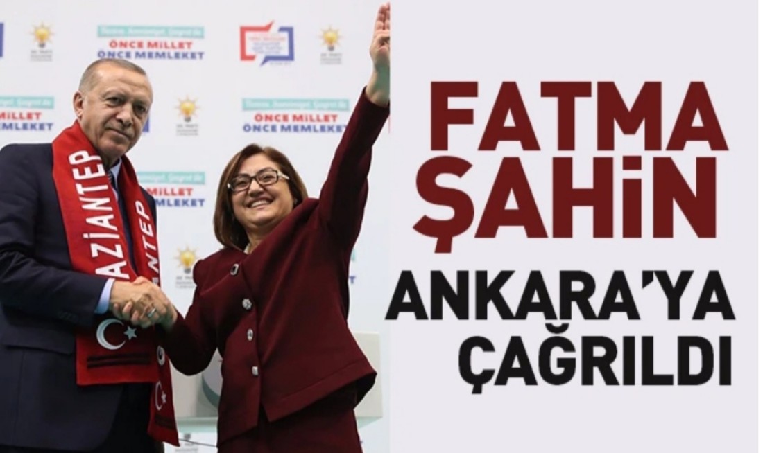 Fatma Şahin Ankara’ya Çağrıldı